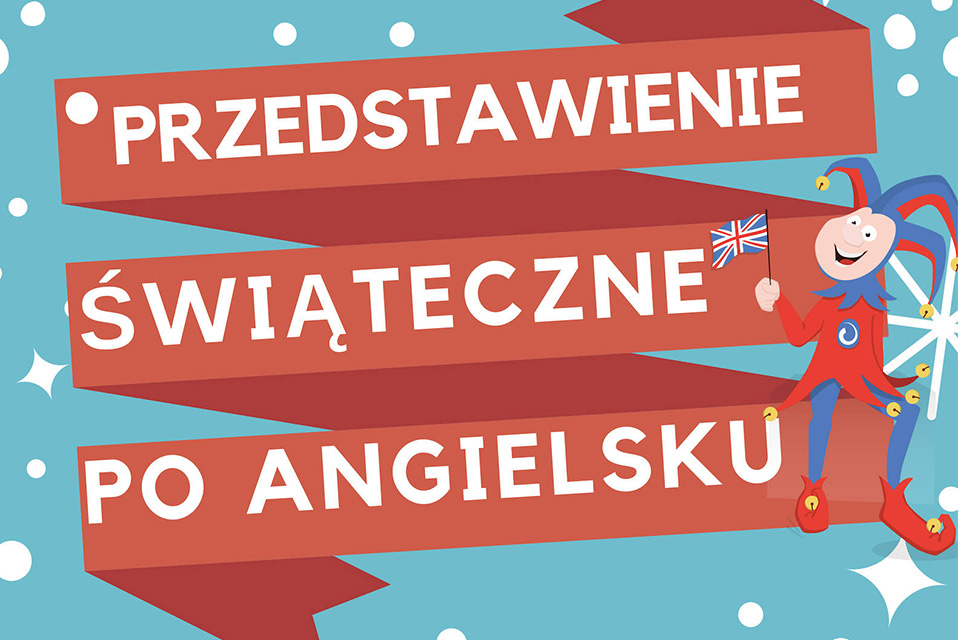 PRZEDSTAWIENIE ŚWIĄTECZNE W JĘZYKU ANGIELSKIM